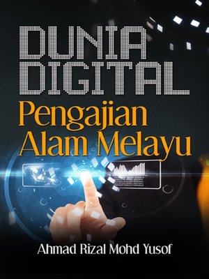 cover image of Dunia digital pengajian alam Melayu